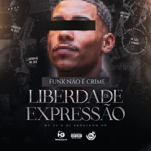 Funk Não é Crime, É Liberdade de Expressão (MC SL Protagonista e Prod DJ Bruninho HG)