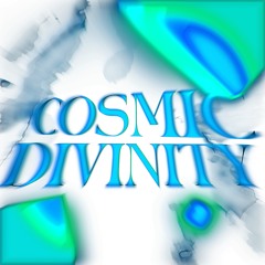 COSMIC DIVINITY