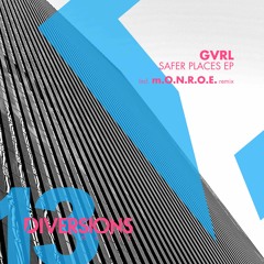 Premiere: GVRL - Safer Places (m.O.N.R.O.E. Remix) [Diversions]