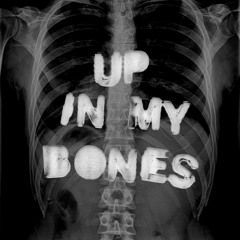 Up In My Bones (Live)