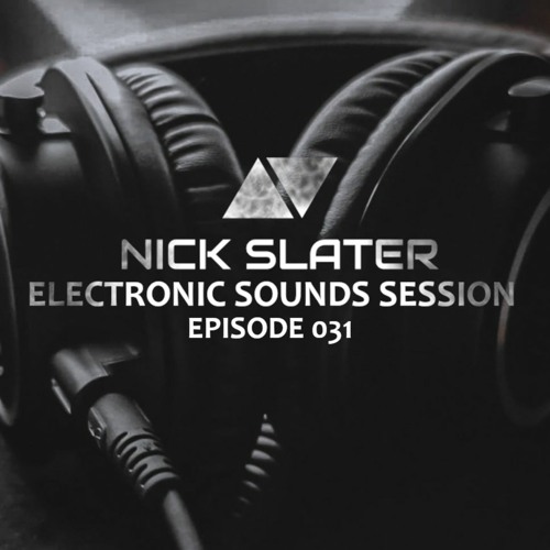 Electronic Sounds Session Episode 031