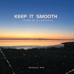DJ Boxcova Keep it smooth reggae Live mix 2025
