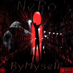 NeRo - By Myself