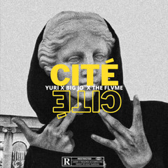 Yuri x big jo x the flvme- CITÉ
