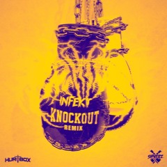 KNOCKOUT (INFEKT Remix) (Sphicy Bootleg)