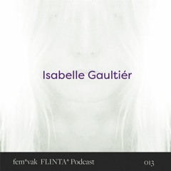 fem*vak FLINTA* Podcast 013 // Isabelle Gaultiér