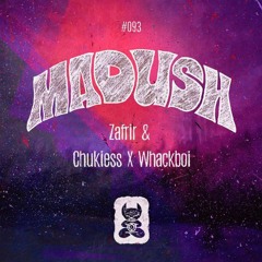 Zafrir x Chukiess & Whackboi - Madush (Original Mix)