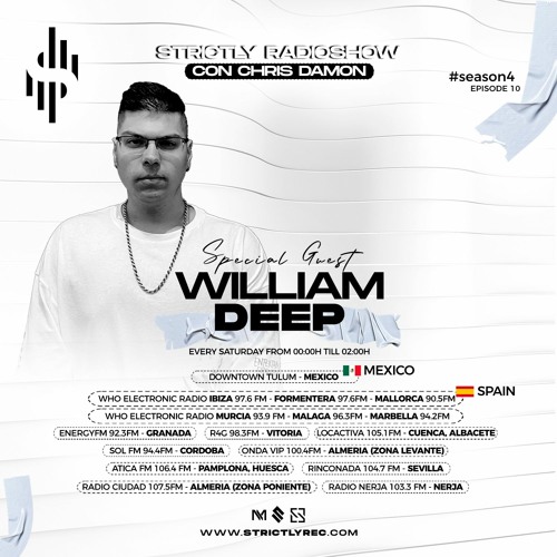Strictly Radio Show (Season4 Ep10 Mixed & Hosted By Chris Damon - Special Guest William Deep