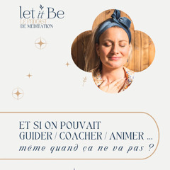 Et si on pouvait guider, coacher, animer… même quand ça ne va pas ?