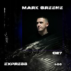 Express Selects 027 - Mark Greene