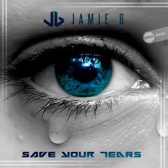 Jamie B - Save your tears