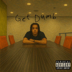 Get Dumb (Prod. 27CLUB)