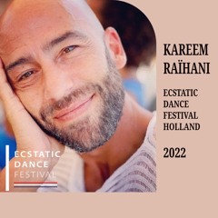 Kareem Raïhani Live at Ecstatic Dance Festival Holland 2022