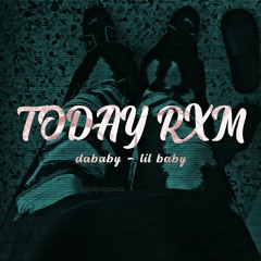 DABABY X LIL BABY - TODAY REMIX [OFFICIAL AUDIO]