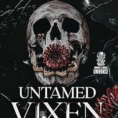 [❤READ ⚡EBOOK⚡] Untamed Vixen: A Dark Mafia Romance (Sinners and Angels)