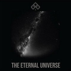 The Eternal Universe (Original Mix) FREE DOWNLOAD
