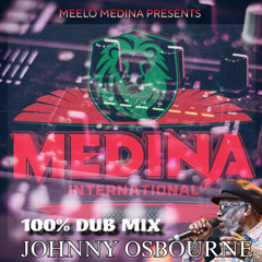 MEDINA INTERNATIONAL 100% JOHNNY OSBOURNE DUB MIX