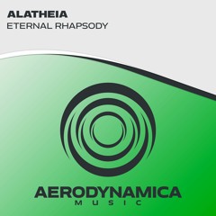 Alatheia - Eternal Rhapsody [Aerodynamica Music]