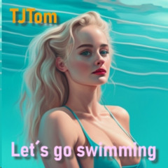 Lets Go Swimming