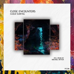 PREMIERE: Close Encounters — Cloud Surfing (Extended Mix) [Polyptych]