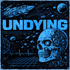 UNDYING