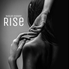 Ruslan Dudaev - Rise