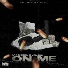 On Me (feat. Jali$co)