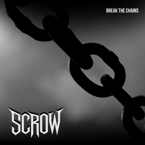 Scrow - Brake The Chains