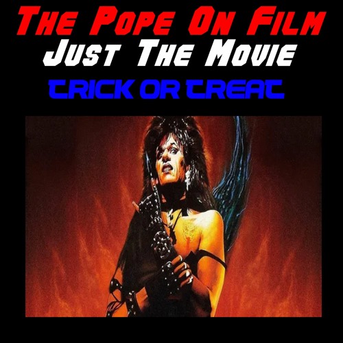 Stream episode Just The Movie - Trick Or Treat by The Pope On Film podcast  | Listen online for free on SoundCloud