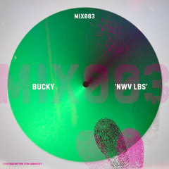 BUCKY - Mix 003 ‘NWV LBS’