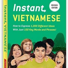 VIEW KINDLE 📦 Instant Vietnamese: How to Express 1,000 Different Ideas With Just 100