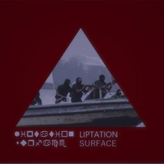 Surface By LIPTATION Ft Rxoverdos