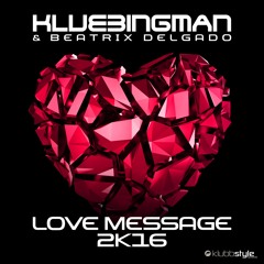 Love Message 2K16 (Original Radio Cut 2k5)