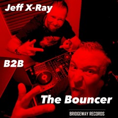 Bridgeway Records Presents 'Jeff X-Ray And The Bouncer' 13-05-2022 || EARLYHARDCORE || EARLY2022 ||