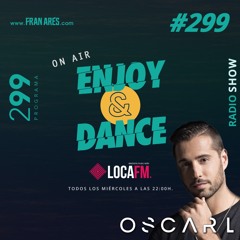 Enjoy & Dance with Fran Ares #299 · Oscar L