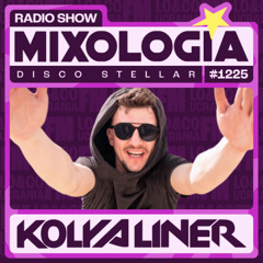 Kolya Liner - MIXOLOGIA radio show 1225 - Disco Stellar