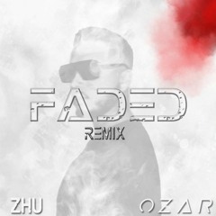ZHU - FADED (OZAR REMIX)