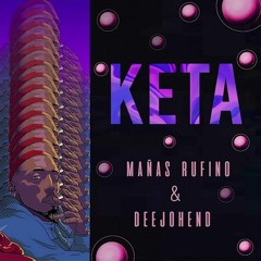 Keta - Mañas Rufino _ Deejohend(MP3_70K).mp3