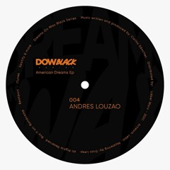 Premiere : Andres Louzao - American Dreams (DOWBS004)