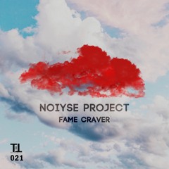 PREMIERE: NOIYSE PROJECT - Fame Craver [Till The Sunrise]