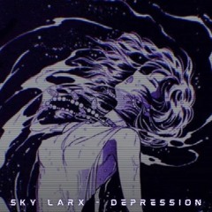 SKY LARX - Depression