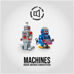 LOUD - Machines (Nercon, Univ3rsus & Brok3n System Bootleg)[FREE DOWNLOAD]