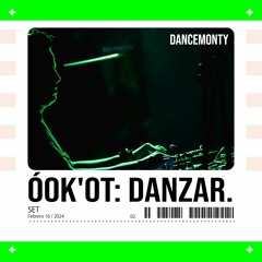 DanceMonty / OOK´OT Set - 2024 - 02 - 16