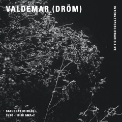 Valdemar (DRÖM) - 1st August 2020 - IPR