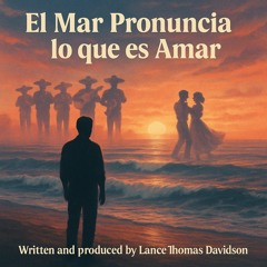 El Mar Pronuncia lo Que es Amar - Version 2