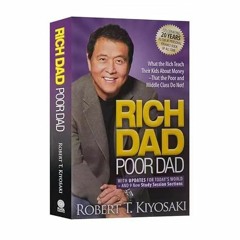 [GET] EBOOK 📩 Rich Dad, Poor Dad What the Rich Teach Their Kids About Money--that th