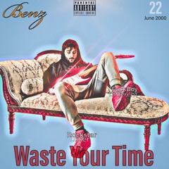 Waste Your Time