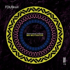Deeper Purpose & Intrusive - Mr Motivator - Roush Label
