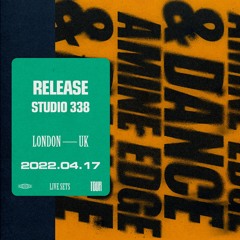 2022.04.17 - Amine Edge & DANCE @ Release - Studio 338, London, UK