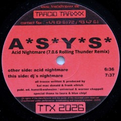 A*S*Y*S - Acid Nightmare (7.0.6 Rolling Thunder Remix) [Unofficial Remix]